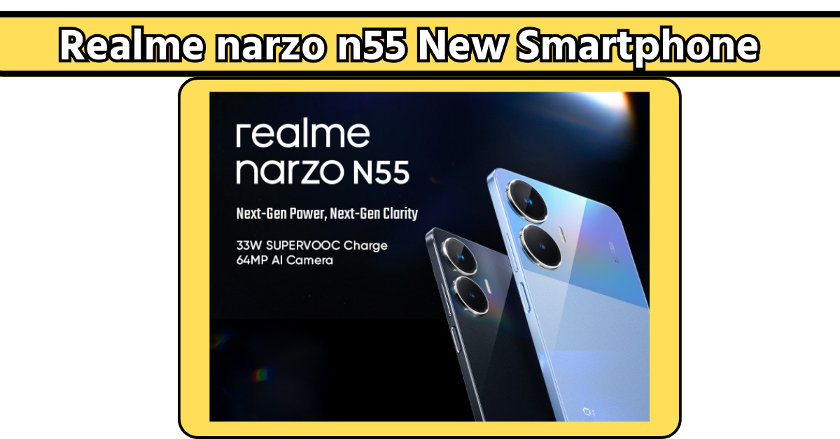 Realme narzo n55 New Smartphone