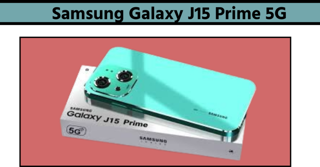 Samsung Galaxy J15 Prime 5G